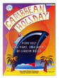 Caribbean Holiday-1 Piano 4 Hands piano sheet music cover